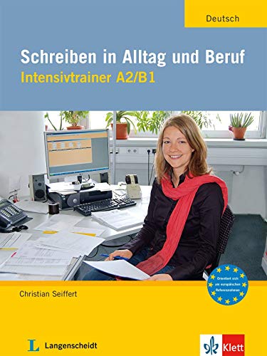 Stock image for Schreiben in Alltag und Beruf: Intensivtrainer A2 / B1 for sale by GF Books, Inc.