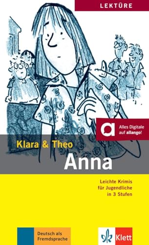 Imagen de archivo de Anna: Book + Audio-Online (Klara & Theo: Light Crime for Teenagers in 3 Levels) a la venta por Irish Booksellers
