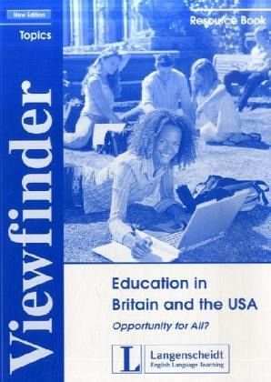 Imagen de archivo de Education in Britain and the USA: Opportunity for All? Resource Book. Resource Book (Viewfinder Topics - New Edition) a la venta por medimops