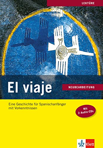 Beispielbild fr El Viaje - Neubearbeitung - Buch mit 2 Audio-CDs: Eine Geschichte fr Spanischanfnger mit Vorkenntnissen zum Verkauf von Revaluation Books