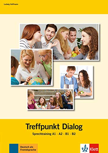 Beispielbild fr Treffpunkt Dialog: Sprechtraining A1, A2, B1, B2 zum Verkauf von medimops