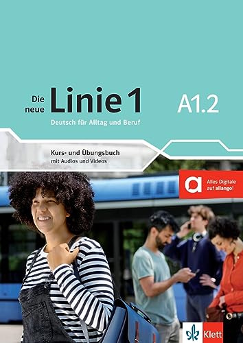 Stock image for Die neue Linie 1 A1.2. Kurs- und bungsbuch mit Audios und Videos: Deutsch in Alltag und Beruf for sale by Revaluation Books
