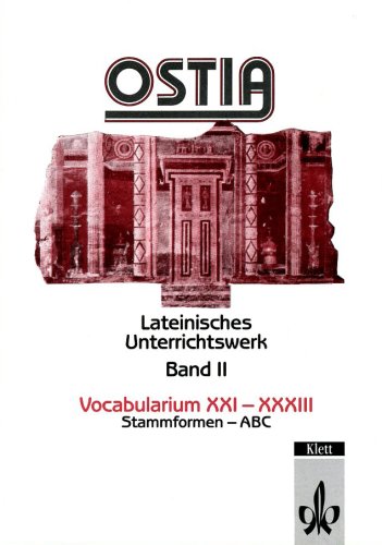 Ostia. Lateinisches Unterrichtswerk: Ostia, Vocabularium XXI-XXXIII - Siewert, Walter, Werner Straube und Klaus Weddigen