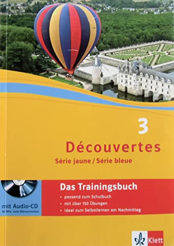 Imagen de archivo de Dcouvertes Srie jaune, Srie bleue: Das Trainingsbuch mit Audio-CD (ab Klasse 6 oder ab Klasse 7) 3. Lernjahr a la venta por medimops