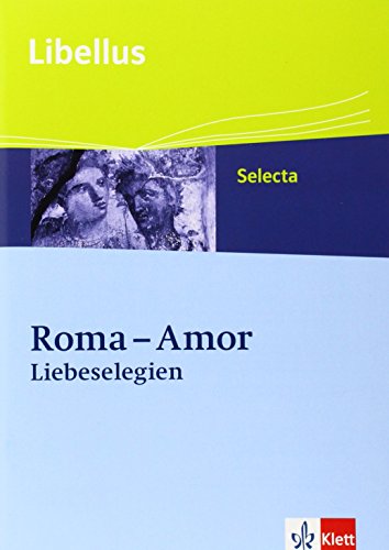 Beispielbild fr Roma - Amor: Liebeselegien von Tibull, Properz und Ovid. Textausgabe zum Verkauf von medimops