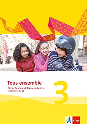 9783126236287: Tous ensemble 3. Fit fr Tests und Klassenarbeiten mit Lsungen und Multimedia-CD. Ausgabe 2013: Mit Lsungen und Multimedia-CD. 3. Lernjahr