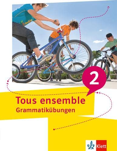 Beispielbild fr Tous ensemble 2: Grammatikbungen (Tous ensemble. Ausgabe ab 2022) zum Verkauf von medimops