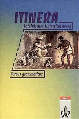 ITINERA. Grammatik und Lesevokabular : Cursus grammaticus, Lesevokabular Teil 2. Unter Mitarb. v. Klaus Weddingen - Dieter Kolschöwsky