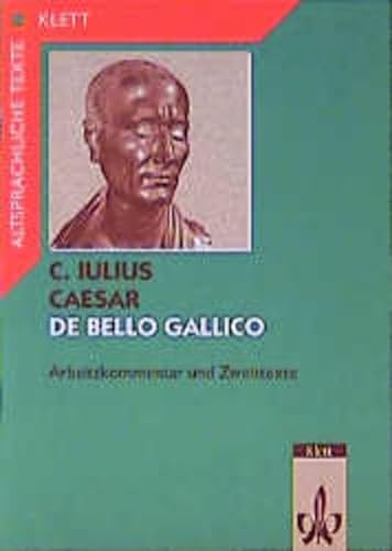 Stock image for De bello Gallico. Textauswahl mit Wort- und Sacherluterungen: De bello Gallico, Arbeitskommentar und Zweittexte: Arbeitskommentar mit Zweittexten for sale by medimops