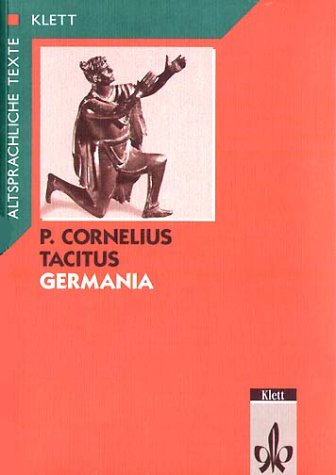 Germania, Tl.1-2, Text mit Wort- und SacherlÃ¤uterungen (9783126451000) by Tacitus, Publius Cornelius; Schulz, Meinhard-Wilhelm