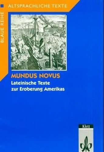 Stock image for Mundus Novus: Lateinische Texte zur Eroberung Amerikas for sale by medimops