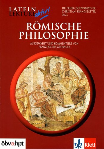 Stock image for Rmische Philosophie Brandsttter, Christian; Gschwandtner, Helfried and Grobauer, Franz-Joseph for sale by Re-Read Ltd