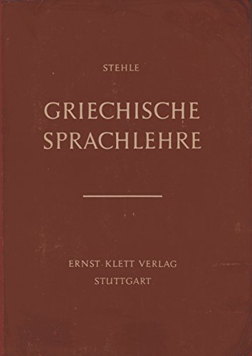 Griechische Sprachlehre M. Stehle - Unknown Author