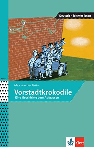 Imagen de archivo de Vorstadtkrokodile: Eine Geschichte vom Aufpassen a la venta por Revaluation Books