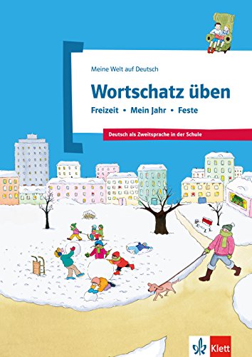 Beispielbild fr Wortschatz ben: Freizeit - Mein Jahr - Feste (Meine Welt auf Deutsch) zum Verkauf von medimops