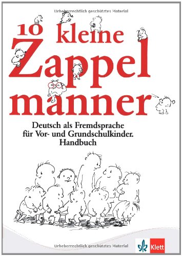 Beispielbild fr Zehn kleine Zappelmnner. Handbuch Deutsch als Fremdsprache fr Vor- und Grundschulkinder. SB zum Verkauf von medimops