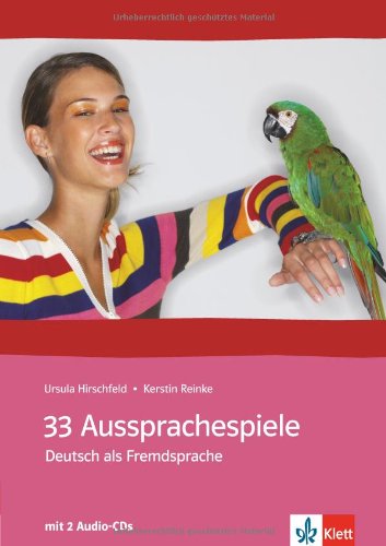 33 Aussprachespiele: Mit Tipps und Tricks für die Aneignung einer guten Aussprache im Unterricht Da