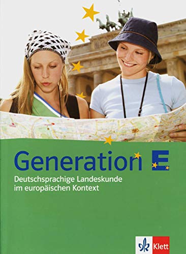 Stock image for Generation E. Lehr- und bungsbuch: Deutschsprachige Landeskunde im europischen Kontext. Fr Jugendliche mit mittleren Deutschkenntnissen for sale by medimops