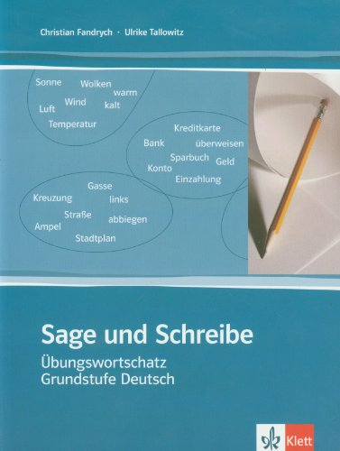 Beispielbild fr Sage und schreibe. �bungswortschatz Grundstufe Deutsch. zum Verkauf von Wonder Book