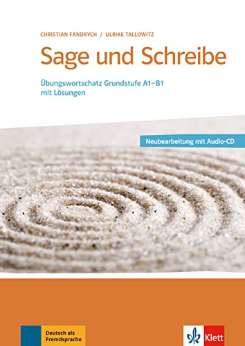 Stock image for Sage und Schreibe - Neubearbeitung: bungswortschatz Grundstufe A1-B1 mit Lsungen . Buch + 2 Audio-CDs for sale by medimops