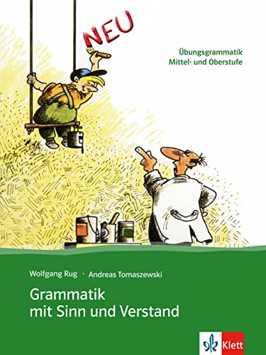9783126754224: Grammatik mit Sinn Und Verstand, nueva ed. - Libro del alumno - Niveles B2 a C2: Ubungsgrammatik Mittel- und Oberstufe (SIN COLECCION)