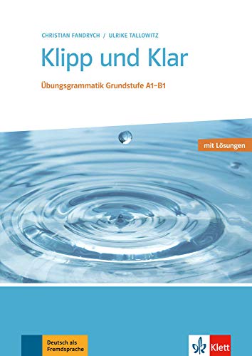 Beispielbild fr Klipp und Klar: bungsgrammatik Grundstufe Deutsch. Buch mit Lsungen zum Verkauf von medimops