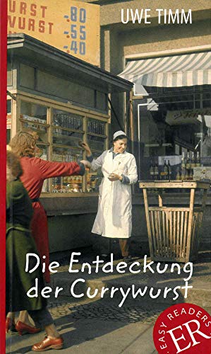 Beispielbild fr Die Entdeckung der Currywurst: Deutsche Lektüre für das 3. und 4. Lernjahr zum Verkauf von WorldofBooks