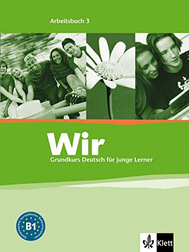 Beispielbild fr WIR: Wir. Grundkurs Deutsch fr junge Lerner 3. Arbeitsbuch. Alle Bundeslnder: Mit integriertem Wr zum Verkauf von medimops