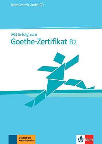 9783126758314: Mit Erfolg zum Goethe-Zertifikat B2. Testbuch [Lingua tedesca]: Testbuch B2 mit CD