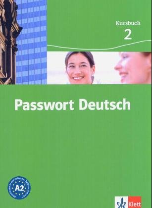 Stock image for Passwort Deutsch 2. Neuausgabe. Kursbuch . (Lernmaterialien) for sale by medimops
