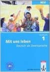 9783126761512: Mit uns leben Neu 1. Arbeitsbuch: Deutsch als Zweitsprache