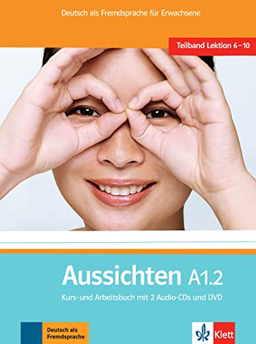 Beispielbild fr Aussichten in sechs Banden: Kurs- und Arbeitsbuch A1.2 & Audio-CDs (2) & DVD zum Verkauf von WorldofBooks