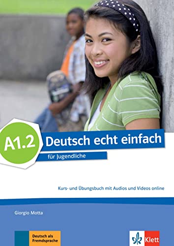 Beispielbild fr Deutsch echt einfach A1.2: fr Jugendliche. Kurs- und bungsbuch mit Audios und Videos online zum Verkauf von medimops