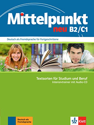 Imagen de archivo de Mittelpunkt / Intensivtrainer B2/C1 neu: Deutsch als Fremdsprache fr Fortgeschrittene / Textsorten fr Studium und Beruf mit Audio-CD a la venta por medimops