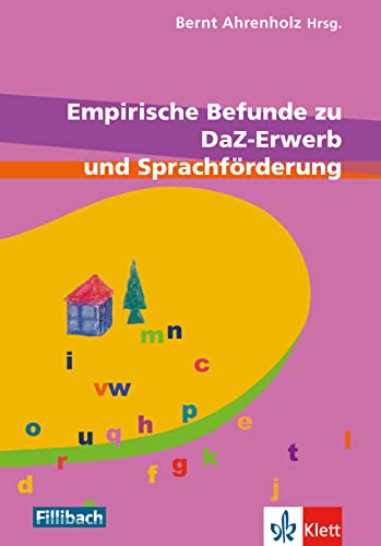 Empirische Befunde zu Daz-Erwerb und Sprachförderung: Beiträge aus dem 3. Workshop 