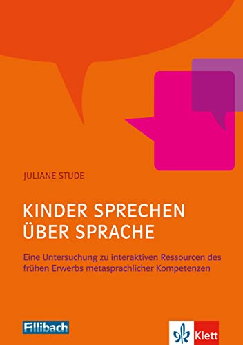 Beispielbild fr Kinder sprechen ber Sprache: Eine Untersuchung zu interaktiven Ressourcen des frhen Erwerbs metasprachlicher Kompetenz zum Verkauf von medimops