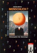 Stock image for Menschlich? Philosophie fr Einsteiger: Jahrgangsstufen 5 - 7 for sale by medimops