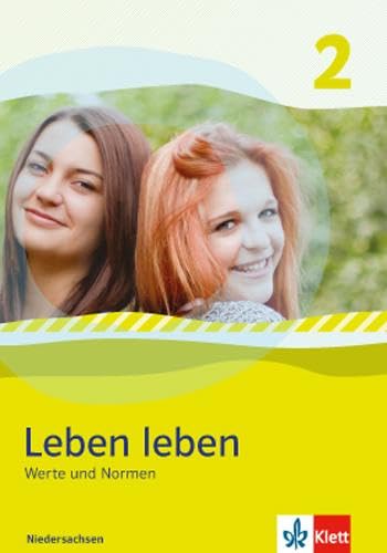 Beispielbild fr Leben leben 2 - Neubearbeitung. Werte und Normen - Ausgabe fr Niedersachsen. Schlerbuch 7.-8. Klasse zum Verkauf von medimops