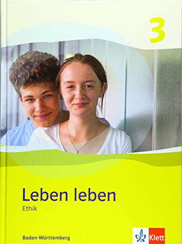 Leben leben 3. Schülerband. Kl. 9/10. Ausgabe Baden-Württemberg ab 2017