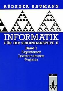Stock image for Informatik fr die Sekundarstufe II, Bd.1, Algorithmen, Datenstrukturen, Projekte for sale by medimops