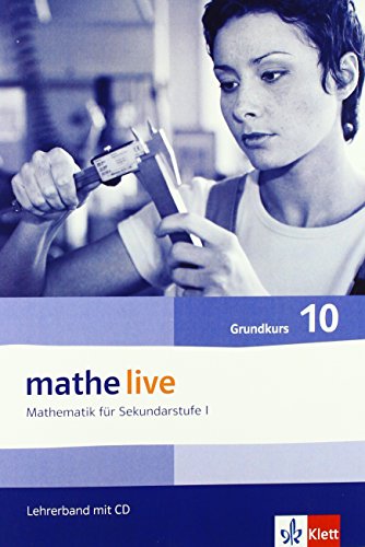 Beispielbild fr Mathe Live - Neubearbeitung / Lehrerband mit CD-ROM 10. Schuljahr - Grundkurs zum Verkauf von medimops
