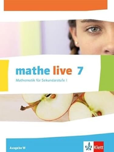 mathe live 7. Ausgabe W: Schulbuch Klasse 7 (mathe live. Ausgabe W ab 2014) - Unknown