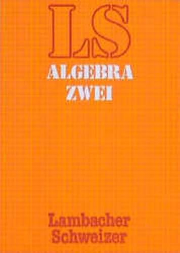 Beispielbild fr LS Mathematik. Algebra Zwei / 2. zum Verkauf von medimops