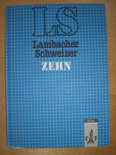 Stock image for Lambacher Schweizer Zehn LS Mathematik for sale by VIA Blumenfisch gGmbH