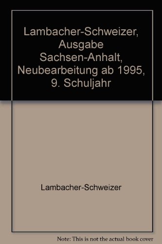 Lambacher-Schweizer, Ausgabe Sachsen-Anhalt, Neubearbeitung ab 1995, 9. Schuljahr (9783127309508) by Lambacher-Schweizer; Busch, Elke; Eisfeld, Harald; Enzian, Beate