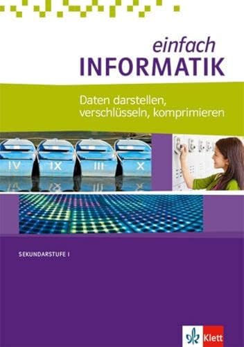 Beispielbild fr einfach INFORMATIK: Daten darstellen, verschlsseln, komprimieren zum Verkauf von medimops