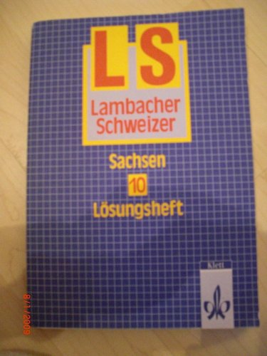 Beispielbild fr Lambacher Schweizer - Lambacher-Schweizer - Ausgabe Sachsen - Lsungsheft 10. Schuljahr. zum Verkauf von medimops