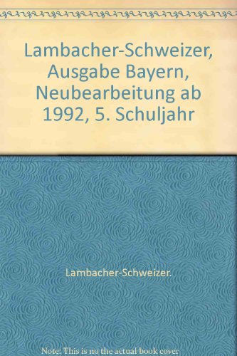 Lambacher-Schweizer, Ausgabe Bayern, Neubearbeitung ab 1992, 5. Schuljahr (9783127311105) by Lambacher-Schweizer.