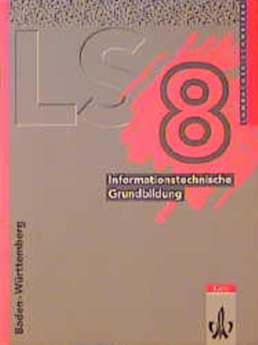 Lambacher-Schweizer, Ausgabe Baden-WÃ¼rttemberg, 8. Schuljahr, Informationstechnische Grundbildung (9783127313819) by Schmid, August; Reimer, Rolf