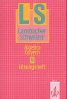 Beispielbild fr Lambacher-Schweizer, Ausgabe Bayern, Neubearbeitung ab 1992, 9. Schuljahr, Algebra, Lsungsheft zum Verkauf von medimops